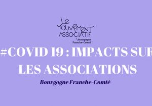 Enquête #Covid-19 : quels impacts sur les assos en BFC