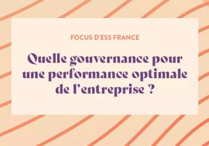Quelle gouvernance pour une performance optimale de l’entreprise?
