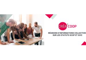 Les Scop BFC - réunions d'information sur les statuts Scop et Scic